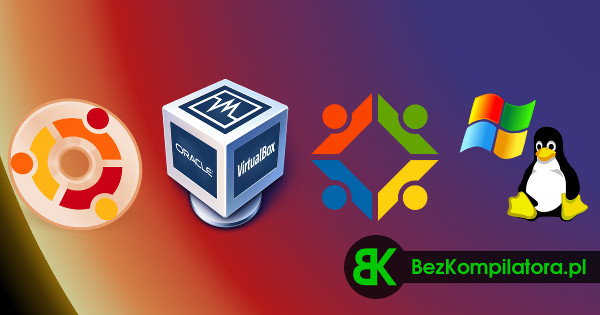 Jak zainstalować Linuxa? – cztery sposoby na start (część 2)