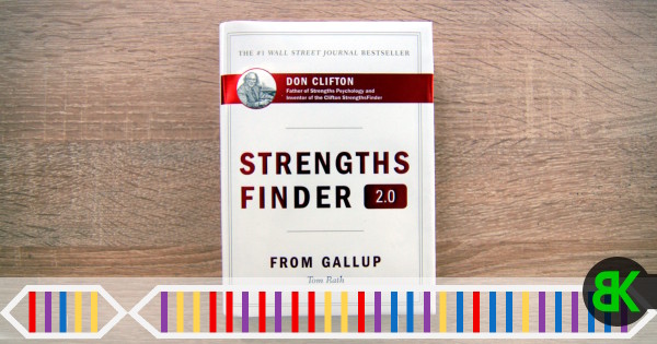 Jak być lepszym w byciu sobą? Zbuduj swoje mocne strony z testem StrengthsFinder 2.0